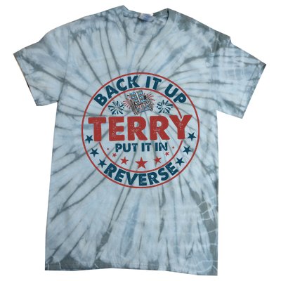 Back It Up Terry Put In Reverse Fireworks 4th Of July Tie-Dye T-Shirt