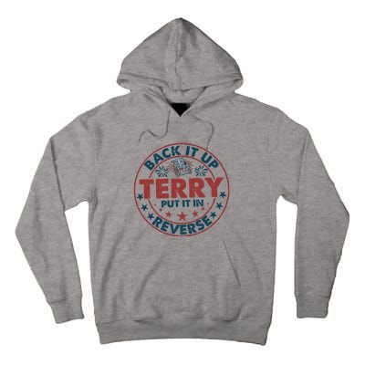 Back It Up Terry Put In Reverse Fireworks 4th Of July Tall Hoodie