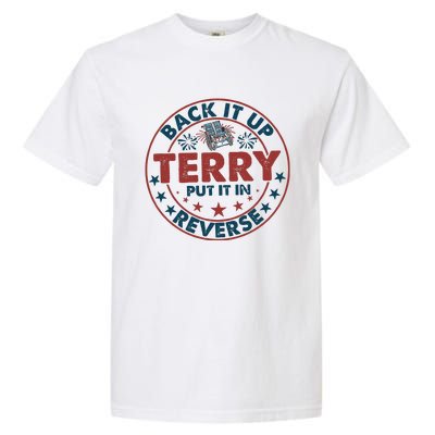 Back It Up Terry Put In Reverse Fireworks 4th Of July Garment-Dyed Heavyweight T-Shirt