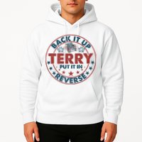 Back It Up Terry Put In Reverse Fireworks 4th Of July Hoodie