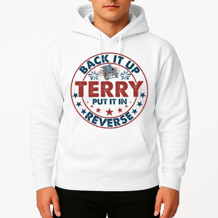Back It Up Terry Put In Reverse Fireworks 4th Of July Hoodie