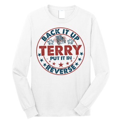 Back It Up Terry Put In Reverse Fireworks 4th Of July Long Sleeve Shirt
