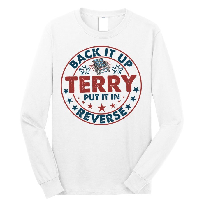 Back It Up Terry Put In Reverse Fireworks 4th Of July Long Sleeve Shirt