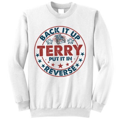 Back It Up Terry Put In Reverse Fireworks 4th Of July Sweatshirt