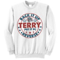 Back It Up Terry Put In Reverse Fireworks 4th Of July Sweatshirt