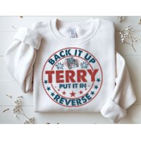 Back It Up Terry Put In Reverse Fireworks 4th Of July Sweatshirt
