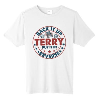 Back It Up Terry Put In Reverse Fireworks 4th Of July Tall Fusion ChromaSoft Performance T-Shirt