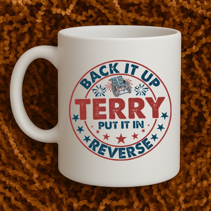 Back It Up Terry Put In Reverse Fireworks 4th Of July Mug