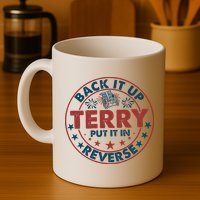 Back It Up Terry Put In Reverse Fireworks 4th Of July Mug