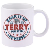 Back It Up Terry Put In Reverse Fireworks 4th Of July 11oz C Handle Ceramic Mug