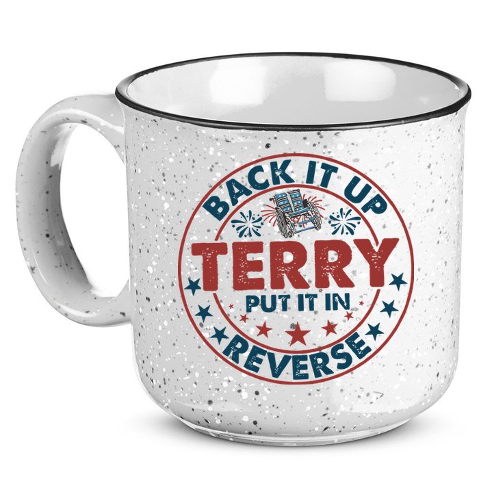 Back It Up Terry Put In Reverse Fireworks 4th Of July 15oz Campfire Ceramic Mug