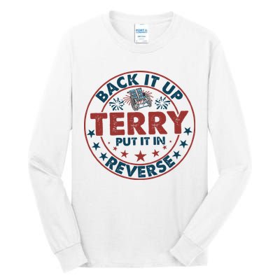 Back It Up Terry Put In Reverse Fireworks 4th Of July Tall Long Sleeve T-Shirt