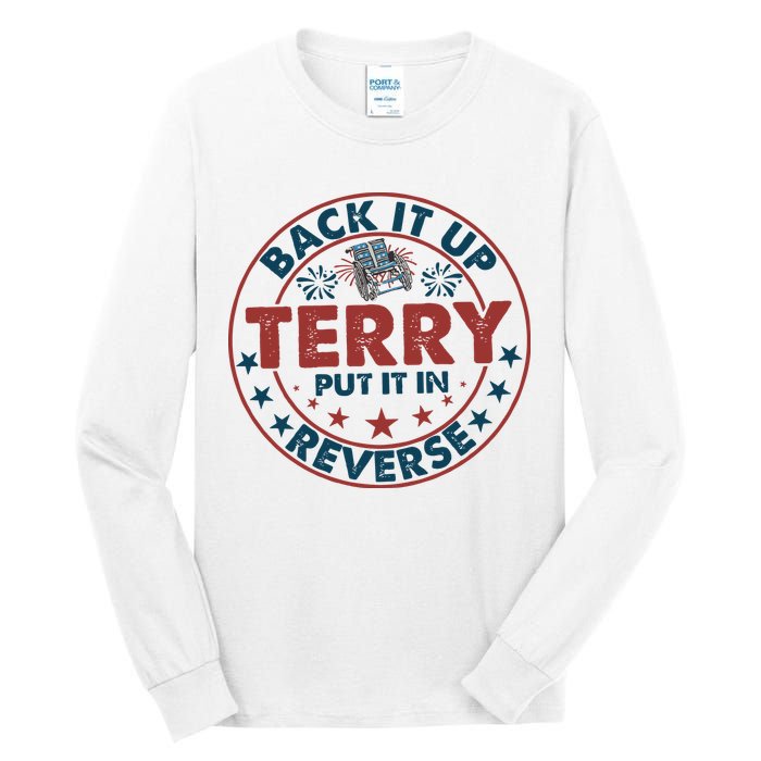 Back It Up Terry Put In Reverse Fireworks 4th Of July Tall Long Sleeve T-Shirt