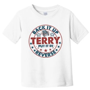 Back It Up Terry Put In Reverse Fireworks 4th Of July Toddler T-Shirt