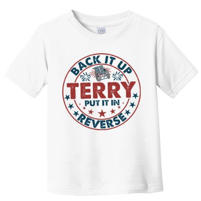 Back It Up Terry Put In Reverse Fireworks 4th Of July Toddler T-Shirt