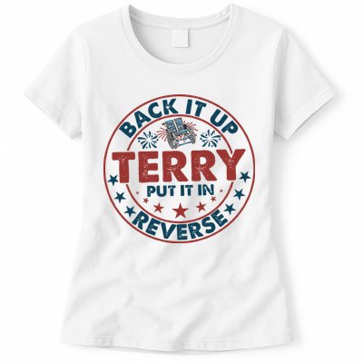 Back It Up Terry Put In Reverse Fireworks 4th Of July Womens T-Shirt