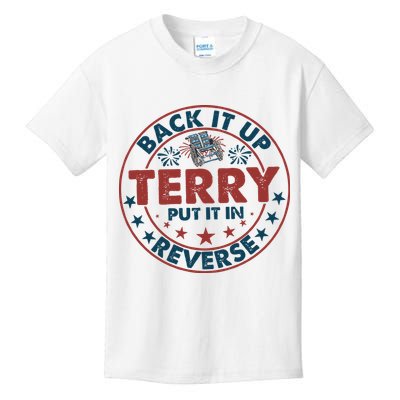 Back It Up Terry Put In Reverse Fireworks 4th Of July Kids T-Shirt