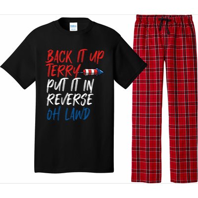 Back It Up Terry Put It In Reverse Oh Lawd Funny 4th Of July Funny Gift Pajama Set