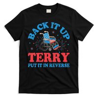 Back It Up Terry Put It In Reverse 4th Of July Fireworks T-Shirt