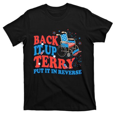 Back It Up Terry Put It In Reverse 4th Of July Fireworks T-Shirt