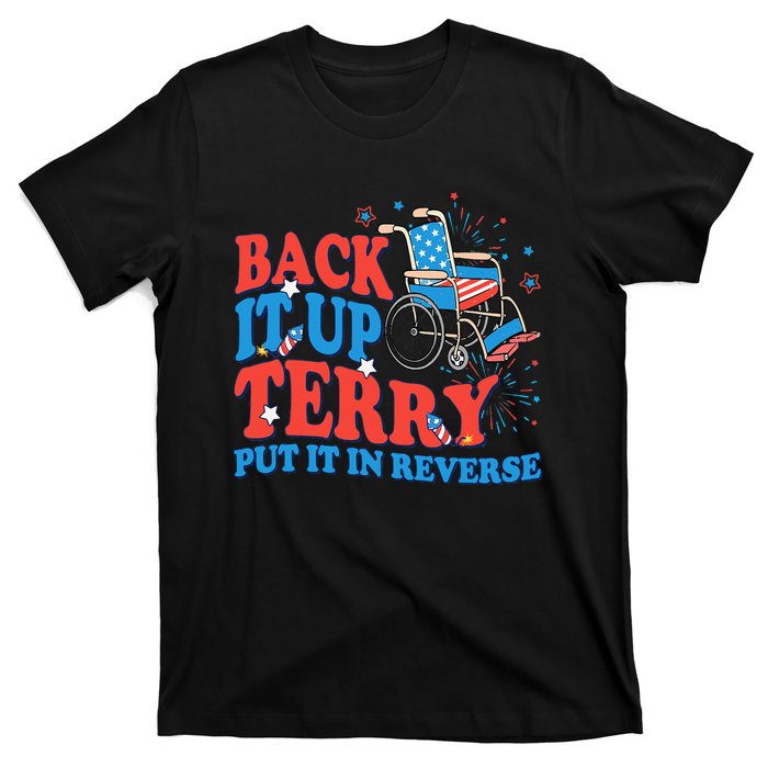 Back It Up Terry Put It In Reverse 4th Of July Fireworks T-Shirt