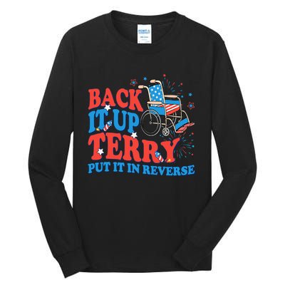 Back It Up Terry Put It In Reverse 4th Of July Fireworks Tall Long Sleeve T-Shirt