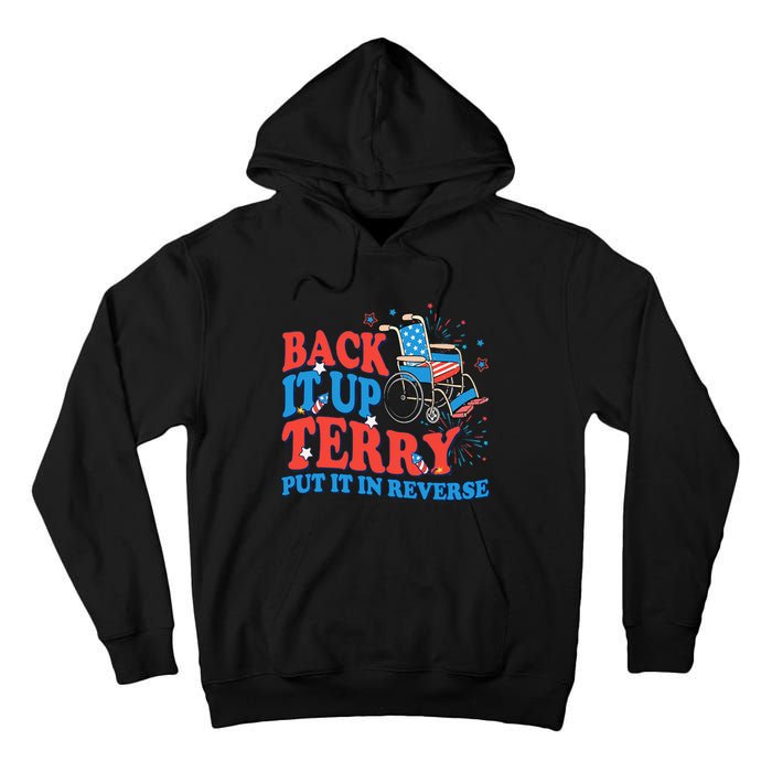 Back It Up Terry Put It In Reverse 4th Of July Fireworks Tall Hoodie