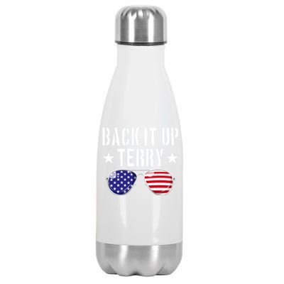 Back It Up Terry Put It In Reverse Usa Flag 4th Of July Funny Gift Stainless Steel Insulated Water Bottle