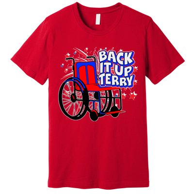 Back It Up Terry Fireworks Wheelchair Premium T-Shirt