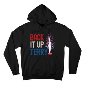 Back It Up Terry 4th Of July Funny Back It Up Terry Hoodie