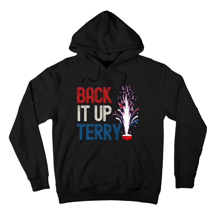 Back It Up Terry 4th Of July Funny Back It Up Terry Hoodie