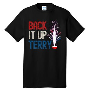 Back It Up Terry 4th Of July Funny Back It Up Terry Tall T-Shirt