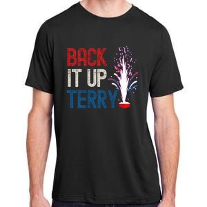 Back It Up Terry 4th Of July Funny Back It Up Terry Adult ChromaSoft Performance T-Shirt