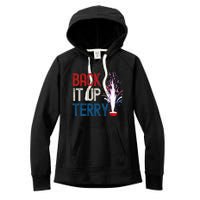 Back It Up Terry 4th Of July Funny Back It Up Terry Women's Fleece Hoodie