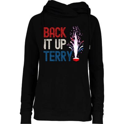 Back It Up Terry 4th Of July Funny Back It Up Terry Womens Funnel Neck Pullover Hood