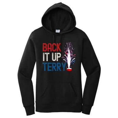 Back It Up Terry 4th Of July Funny Back It Up Terry Women's Pullover Hoodie