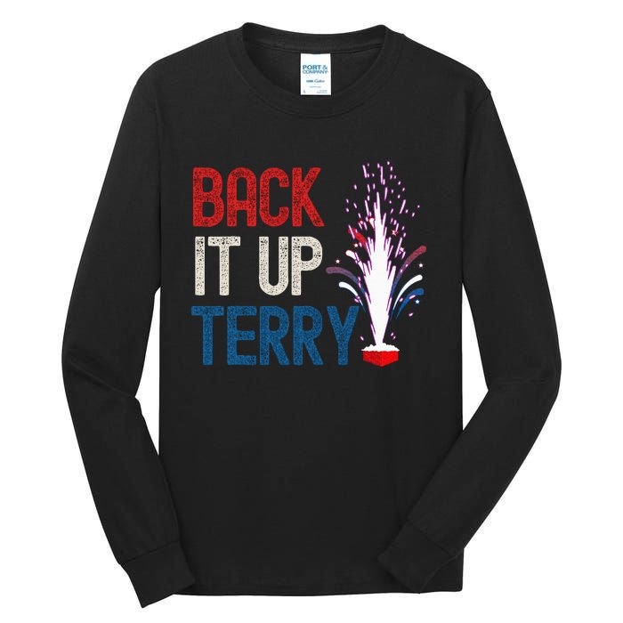 Back It Up Terry 4th Of July Funny Back It Up Terry Tall Long Sleeve T-Shirt