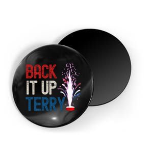 Back It Up Terry 4th Of July Funny Back It Up Terry Magnet