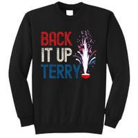 Back It Up Terry 4th Of July Funny Back It Up Terry Tall Sweatshirt