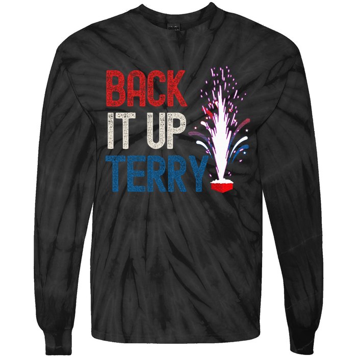 Back It Up Terry 4th Of July Funny Back It Up Terry Tie-Dye Long Sleeve Shirt