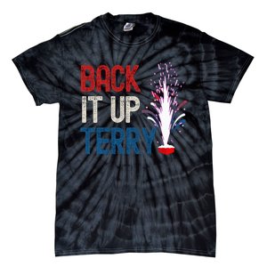 Back It Up Terry 4th Of July Funny Back It Up Terry Tie-Dye T-Shirt