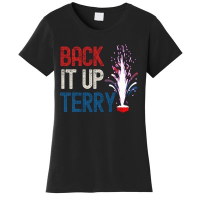 Back It Up Terry 4th Of July Funny Back It Up Terry Women's T-Shirt