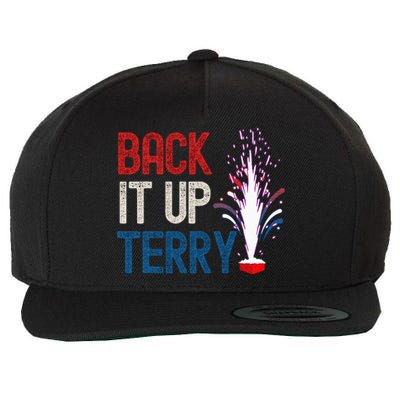 Back It Up Terry 4th Of July Funny Back It Up Terry Wool Snapback Cap