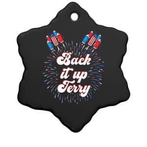 Back It Up Terry 4th Of July Fireworks Put It In Reverse Gift Ceramic Star Ornament