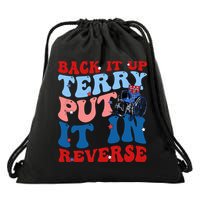 Back It Up Terry Put It In Reverse Funny 4th Of July Drawstring Bag
