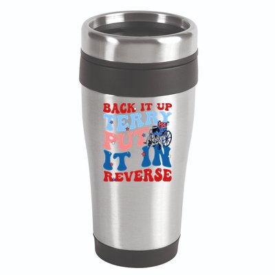 Back It Up Terry Put It In Reverse Funny 4th Of July 16oz Travel Tumbler