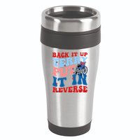 Back It Up Terry Put It In Reverse Funny 4th Of July 16oz Travel Tumbler