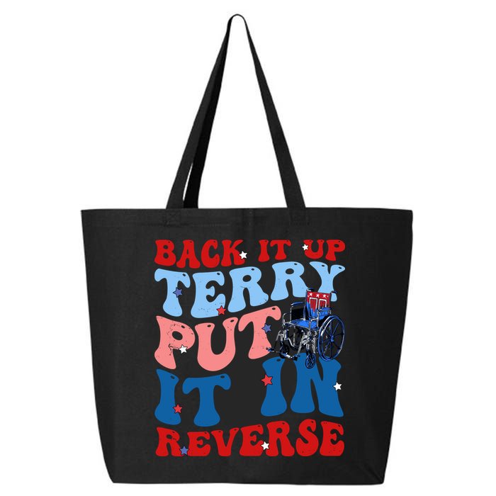 Back It Up Terry Put It In Reverse Funny 4th Of July 25L Jumbo Tote