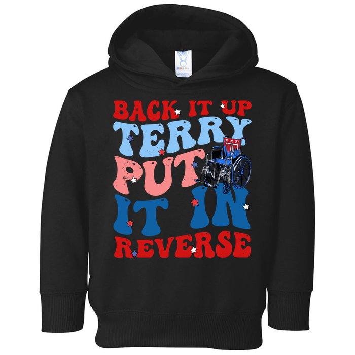 Back It Up Terry Put It In Reverse Funny 4th Of July Toddler Hoodie
