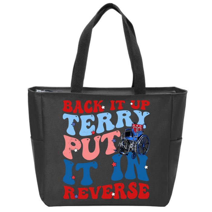 Back It Up Terry Put It In Reverse Funny 4th Of July Zip Tote Bag